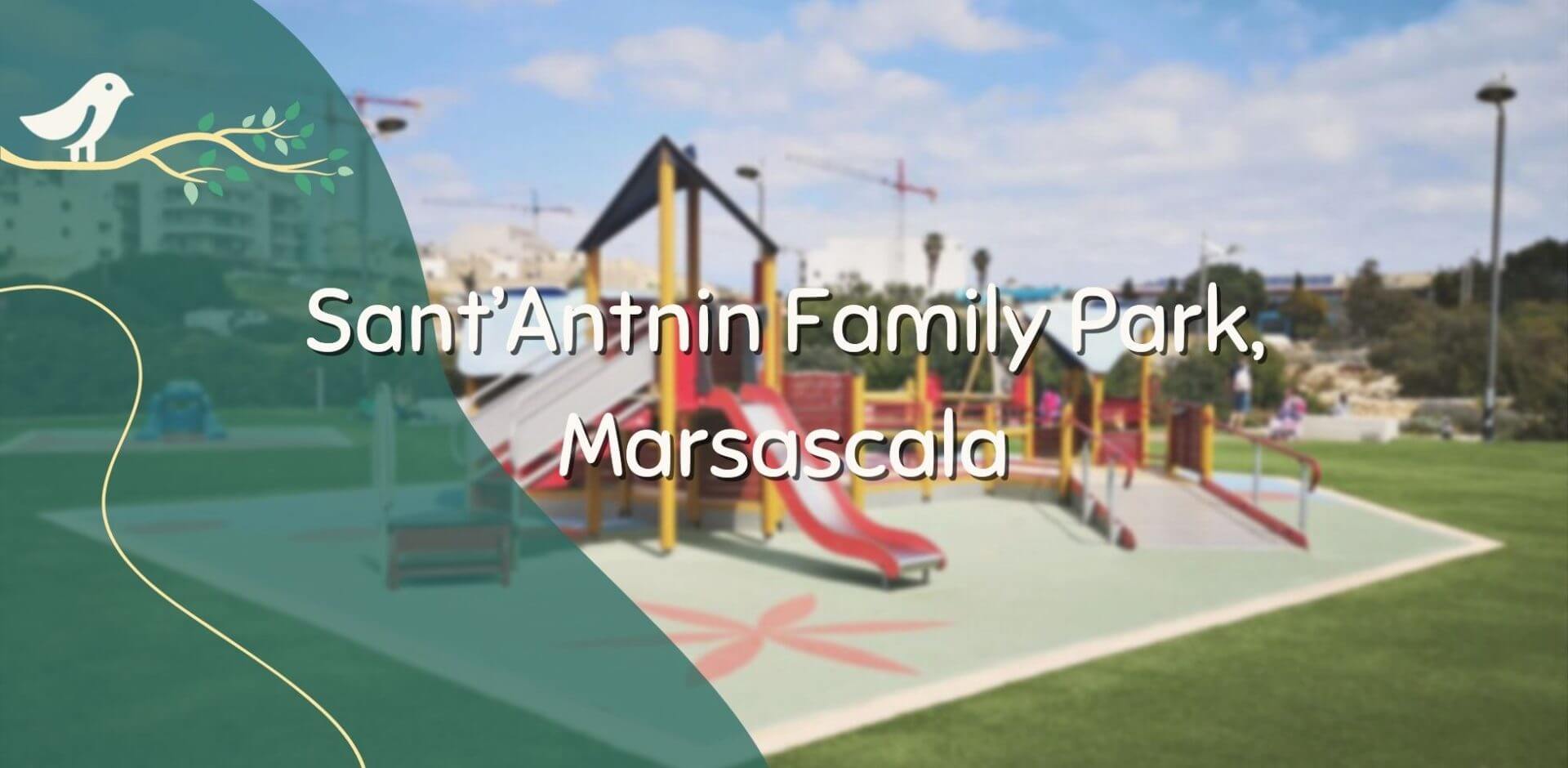 Playpark Guide: Sant’Antnin Family Park, Marsascala.