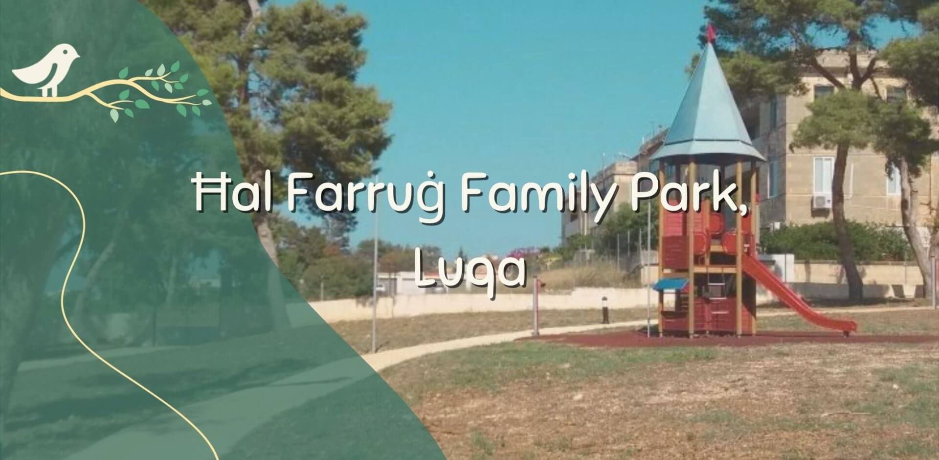 Playpark Guide: Hal Farrug Family Park, Luqa.