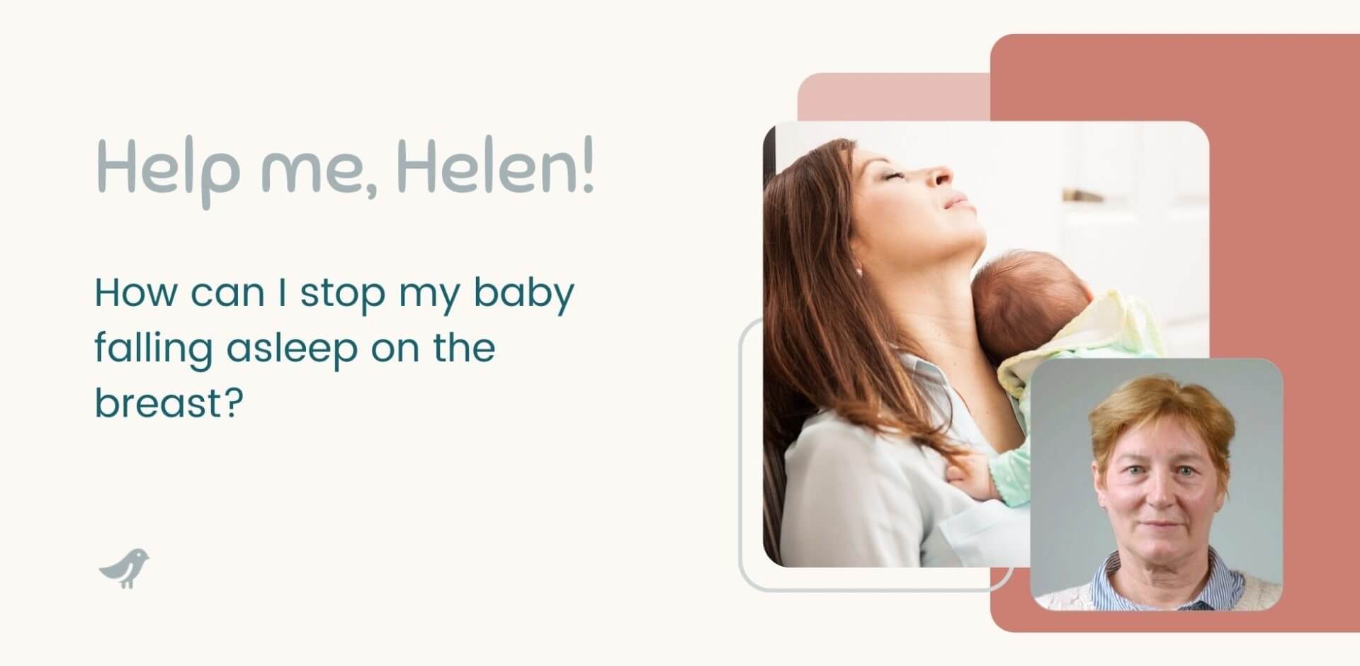 Help Me, Helen! How Can I Stop My Baby Falling Asleep on the Breast?