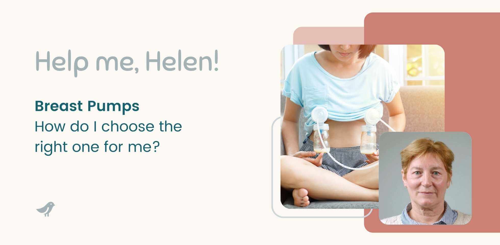 Help Me, Helen! Breast pumps