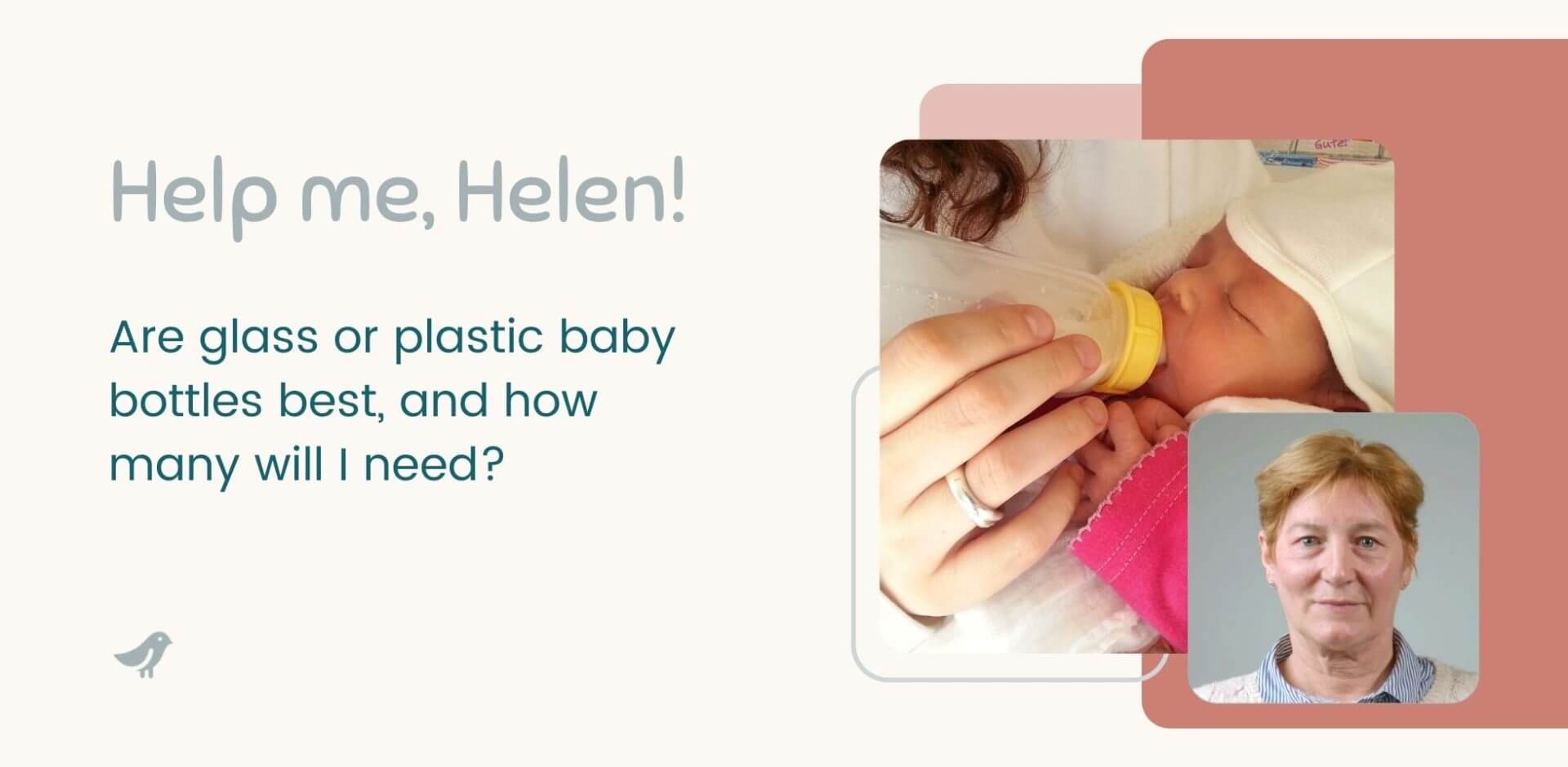 Help Me, Helen! Are Glass or Plastic Baby Bottles Best, and How Many Will I Need?