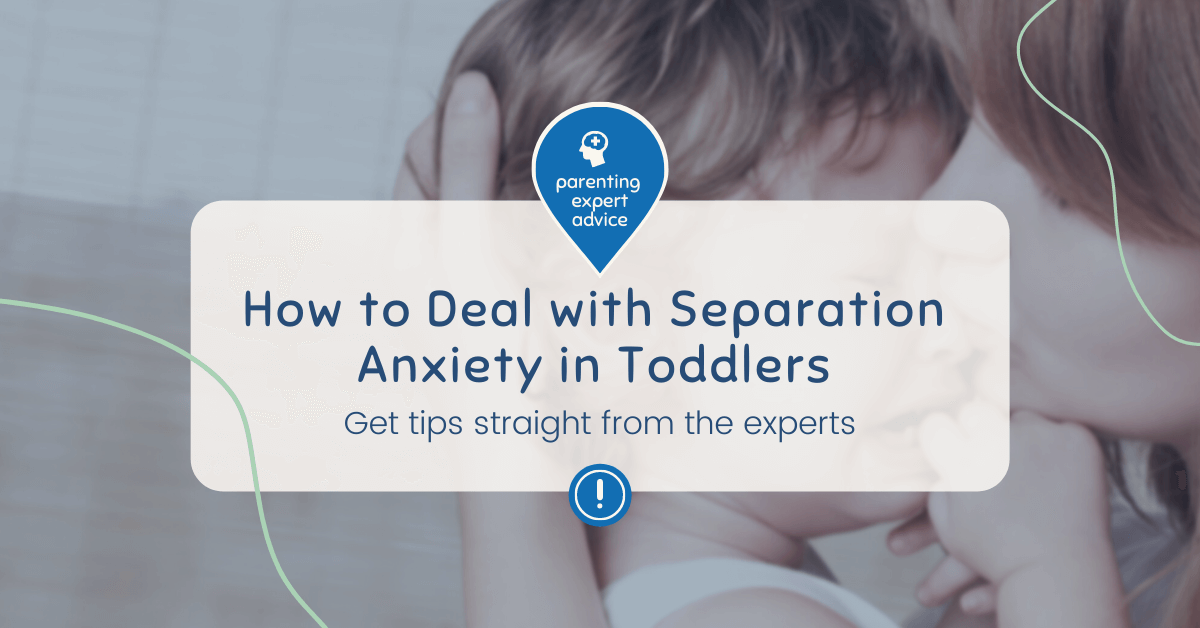 How to Deal with Separation Anxiety in Toddlers Island Bebe