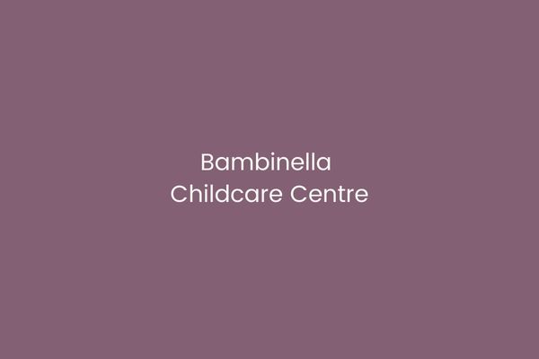 Bambinella Childcare Centre