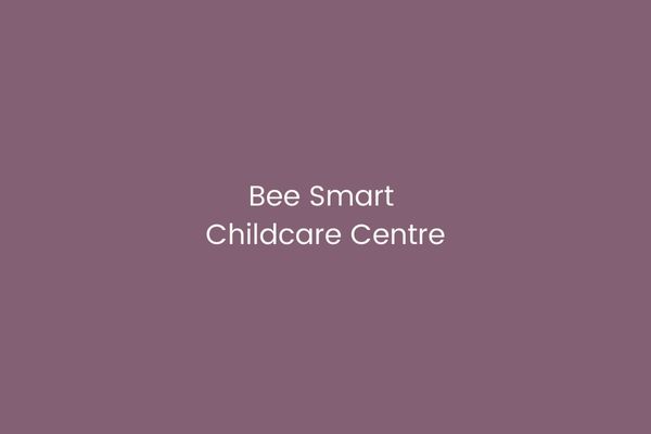 Bee Smart Childcare Centre