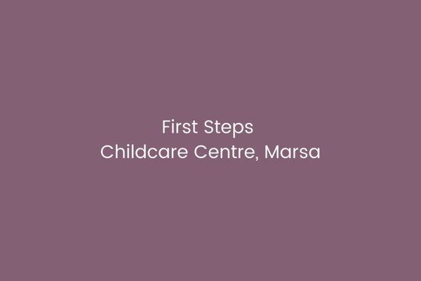 First Steps Childcare Centre, Marsa
