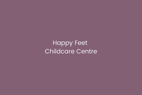 Happy Feet Childcare Centre