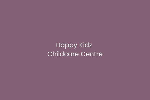 Happy Kidz Childcare Centre
