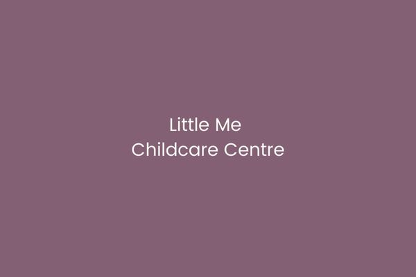 Little Me Childcare Centre