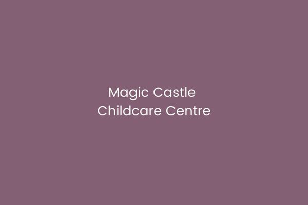 Magic Castle Childcare Centre