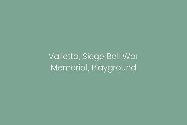 Valletta, Siege Bell War Memorial, Playground